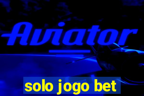 solo jogo bet